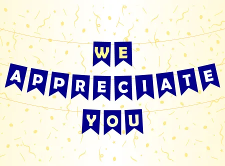 "We appreciate you" banner in three layers, white letters written on blue flags over a tan background 